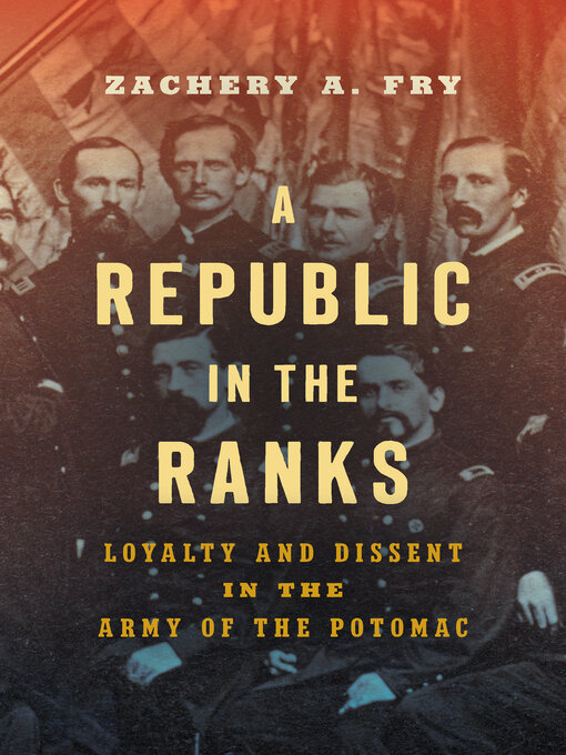 Title details for A Republic in the Ranks by Zachery A. Fry - Available